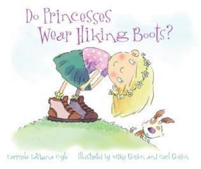 Cover for Carmela LaVigna Coyle · Do Princesses Wear Hiking Boots? - Do Princesses (Board book) (2016)