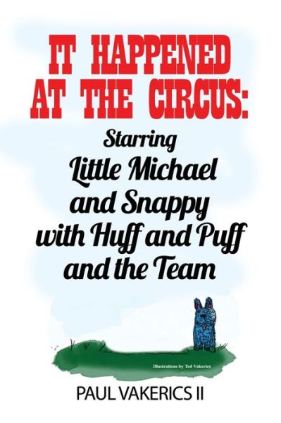 It Happened at the Circus - II Paul Vakerics - Books - Rosedog Books - 9781636615646 - October 15, 2021