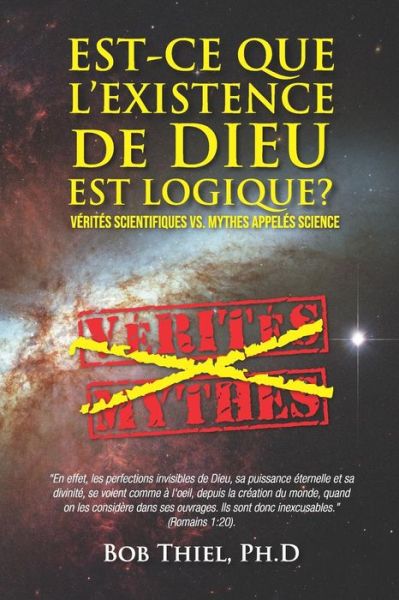 Cover for Bob Thiel Ph D · Est-ce Que L'existence De Dieu Est Logique? (Paperback Book) (2019)