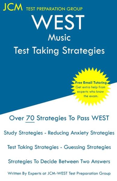 WEST Music - Test Taking Strategies - Jcm-West Test Preparation Group - Livros - JCM Test Preparation Group - 9781647688646 - 26 de dezembro de 2019