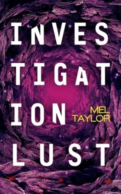 Cover for Mel Taylor · Investigation Lust (Taschenbuch) (2021)