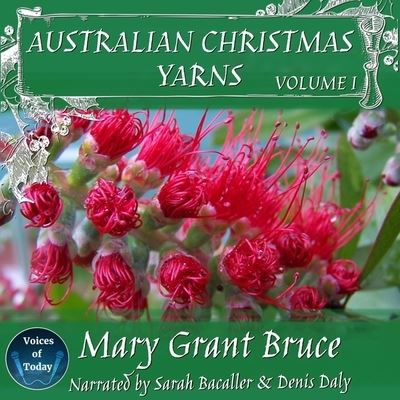 Australian Christmas Yarns - Mary Grant Bruce - Musiikki - AUDIOBOOKS UNLEASHED - 9781665044646 - tiistai 29. joulukuuta 2020