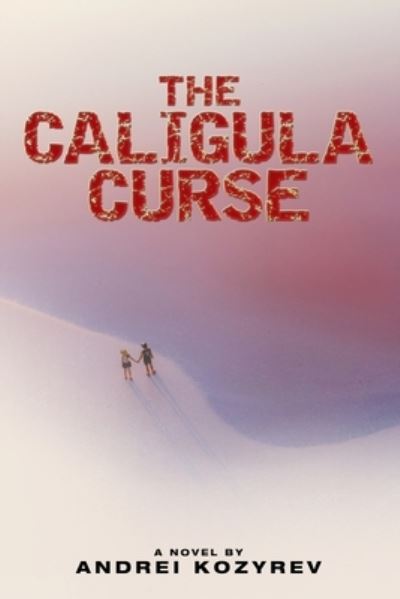 Cover for Andrei Kozyrev · The Caligula Curse (Paperback Book) (2021)