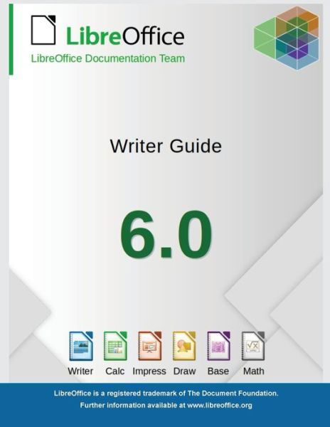 Cover for Libreoffice Documentation Team · LibreOffice 6.0 Writer Guide (Pocketbok) (2019)