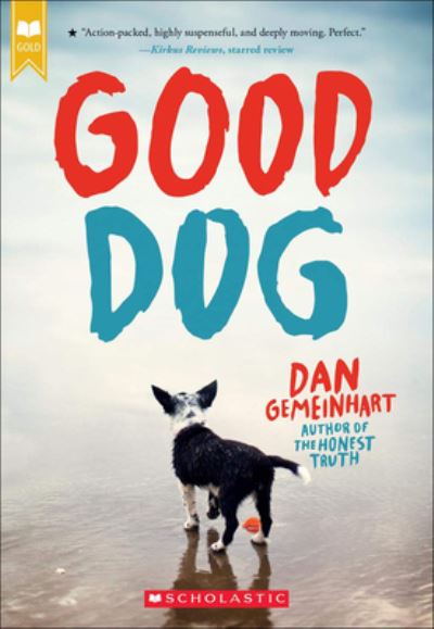 Cover for Dan Gemeinhart · Good Dog (Hardcover Book) (2019)