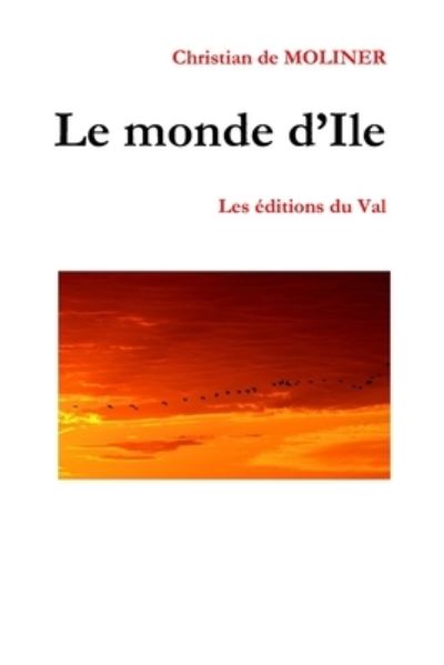 Cover for Christian de MOLINER · Le monde d'Ile (Paperback Book) (2019)