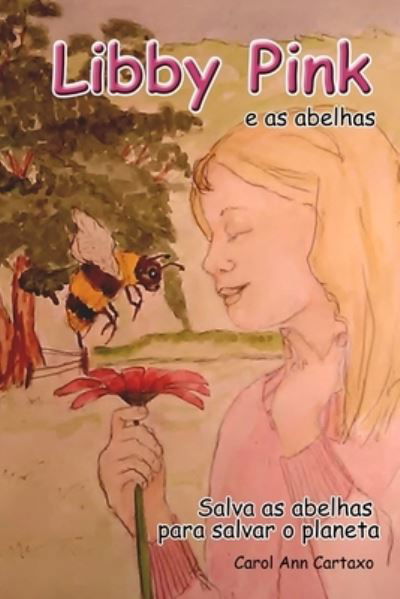 Cover for Carol Ann Cartaxo · Libby Pink e as abelhas (Paperback Book) (2020)