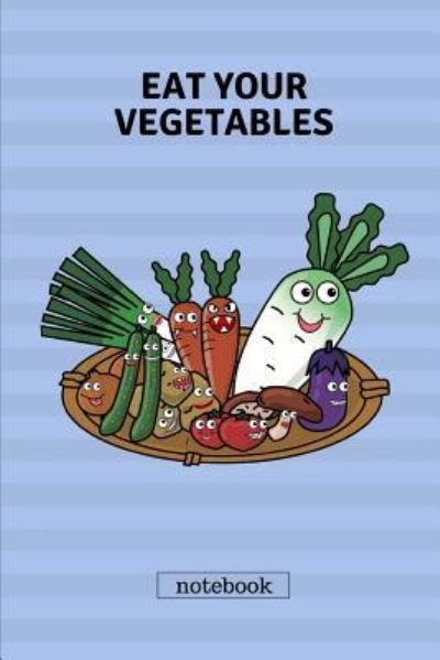 Cover for Fruity Publishing · Eat Your Vegetables Notebook (Paperback Bog) (2018)