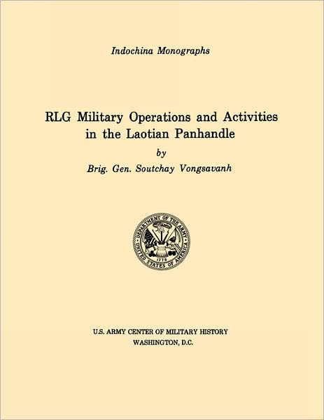 Rlg Military Operations and Activities in the Laotian Panhandle (U.s. Army Center for Military History Indochina Monograph Series) - U.s. Army Center of Military History - Books - MilitaryBookshop.co.uk - 9781780392646 - March 1, 2011