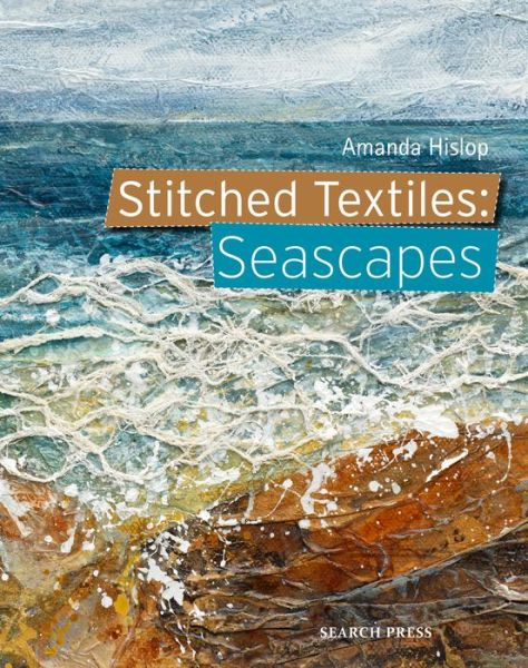 Cover for Amanda Hislop · Stitched Textiles: Seascapes - Stitched Textiles (Pocketbok) (2019)