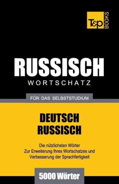 Cover for Andrey Taranov · Russischer Wortschatz Für Das Selbststudium - 5000 Wörter (Paperback Bog) [German edition] (2013)