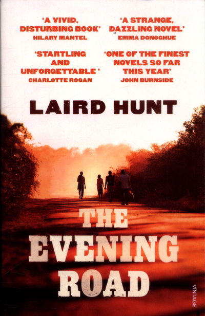 The Evening Road - Laird Hunt - Books - Vintage Publishing - 9781784703646 - April 5, 2018
