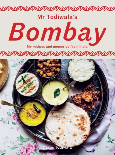 Cover for Cyrus Todiwala · Mr Todiwala's Bombay: My Recipes and Memories from India (Gebundenes Buch) (2023)