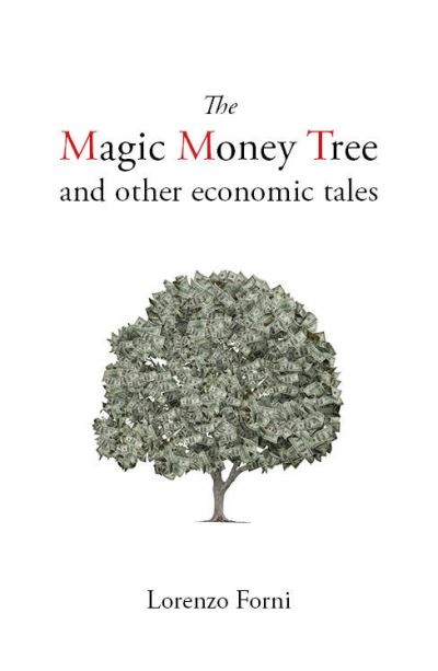 Cover for Professor Lorenzo Forni · The Magic Money Tree and Other Economic Tales - Comparative Political Economy (Hardcover Book) (2021)