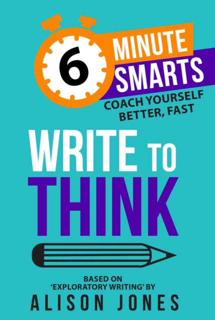 Cover for Alison Jones · Write to Think - 6-Minute Smarts (Paperback Book) (2024)