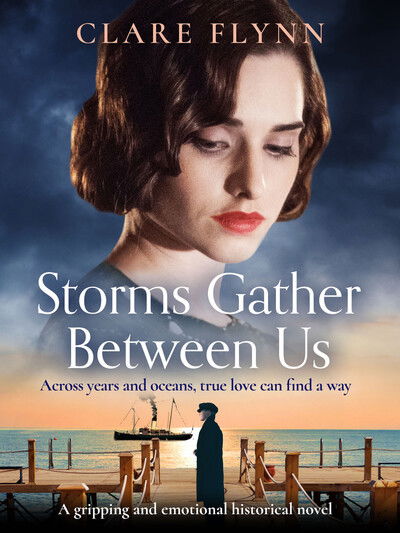 Storms Gather Between Us: A gripping and emotional historical novel - Across the Seas - Clare Flynn - Books - Canelo - 9781788635646 - August 15, 2019