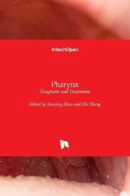 Cover for Xiaoying Zhou · Pharynx: Diagnosis and Treatment (Hardcover Book) (2021)