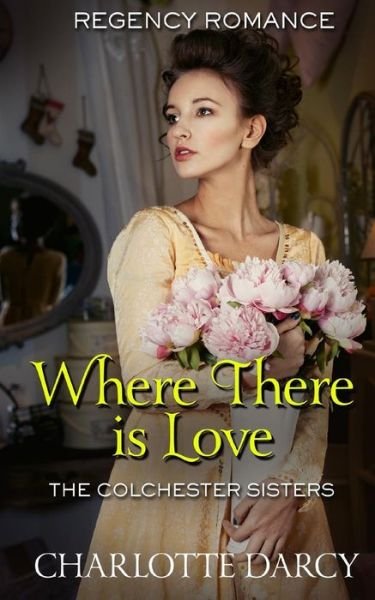Charlotte Darcy · Where There Is Love (Taschenbuch) (2019)