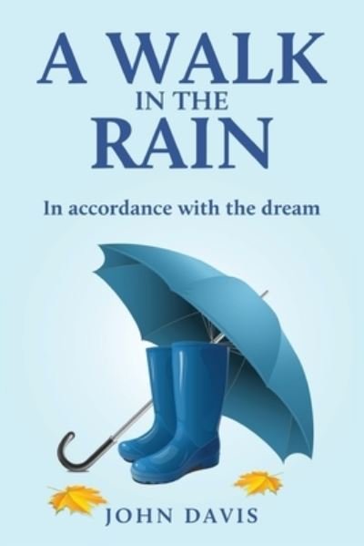 Walk in the Rain - John Davis - Böcker - Publishing Push LTD - 9781802274646 - 14 maj 2022