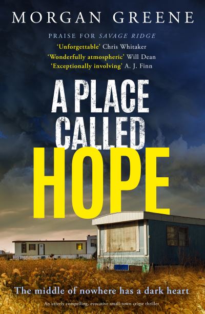 Cover for Morgan Greene · A Place Called Hope: An utterly compelling, evocative small-town crime thriller (Paperback Book) (2024)