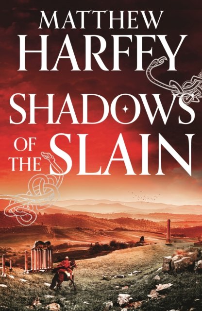 Cover for Matthew Harffy · Shadows of the Slain - The Bernicia Chronicles (Innbunden bok) (2024)