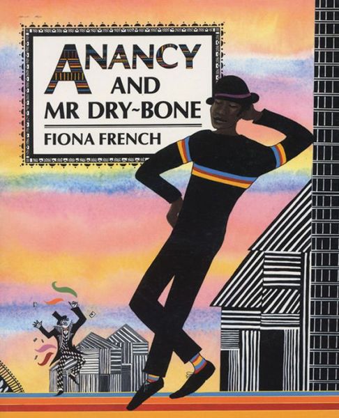 Fiona French · Anancy and Mr Dry-Bone (Paperback Book) (2007)