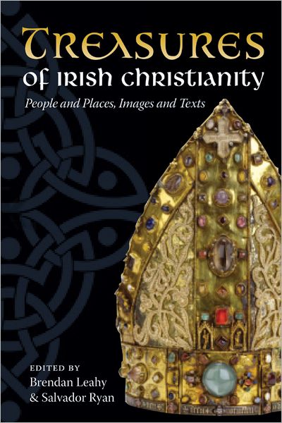 Cover for Salvador Ryan · Treasures of Irish Christianity: People and Places, Images and Texts (Paperback Book) (2012)