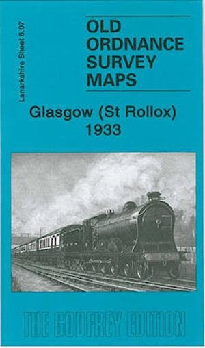 Cover for Gilbert Torrance Bell · Glasgow (St Rollox) 1933: Lanarkshire Sheet 6.07 - Old Ordnance Survey Maps of Lanarkshire (Landkarten) (2007)