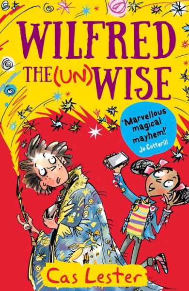 Wilfred the Unwise - Cas Lester - Böcker - Bonnier Books Ltd - 9781848124646 - 28 januari 2016