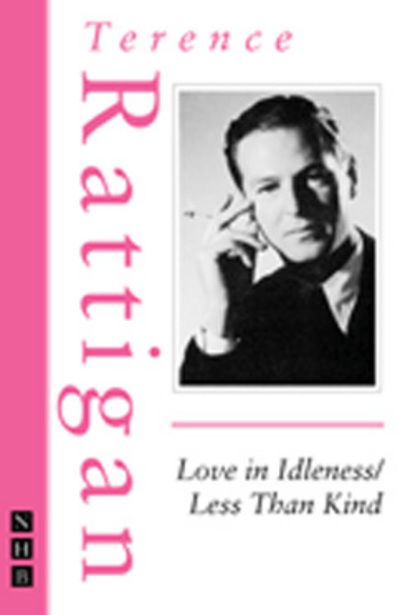 Cover for Terence Rattigan · Love in Idleness / Less Than Kind - The Rattigan Collection (Paperback Book) (2011)