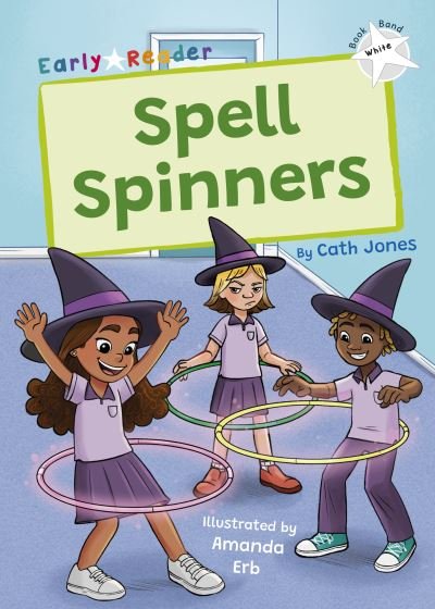Cover for Cath Jones · Spell Spinners: (White Early Reader) - Maverick Early Readers (Paperback Bog) (2023)