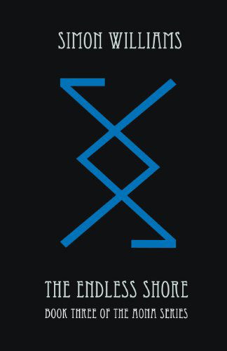 The Endless Shore - Simon Williams - Books - CompletelyNovel - 9781849143646 - March 22, 2013