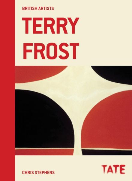 Cover for Chris Stephens · Tate British Artists: Terry Frost (Gebundenes Buch) (2015)