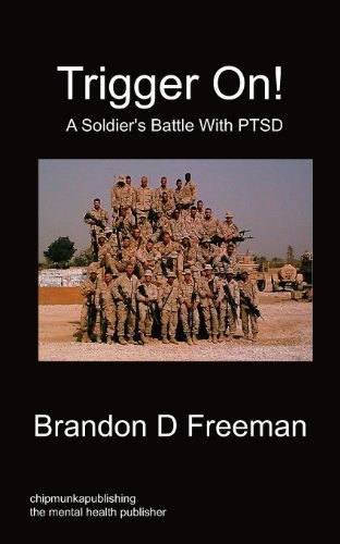Cover for Brandon D Freeman · Trigger On! - A Soldier's Battle With PTSD (Paperback Bog) (2011)