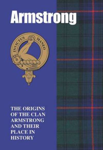 Cover for Grace Franklin · The Armstrongs: The Origins of the Clan Armstrong and Their Place in History - Scottish Clan Mini-Book (Paperback Book) (1997)