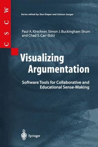 Cover for C Arthur Jefferson · Visualizing Argumentation: Software Tools for Collaborative and Educational Sense-Making - Computer Supported Cooperative Work (Paperback Bog) [Softcover reprint of the original 1st ed. 2003 edition] (2002)