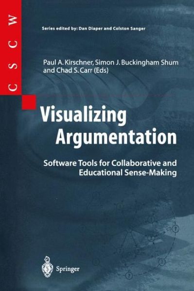 Cover for C Arthur Jefferson · Visualizing Argumentation: Software Tools for Collaborative and Educational Sense-Making - Computer Supported Cooperative Work (Paperback Bog) [Softcover reprint of the original 1st ed. 2003 edition] (2002)