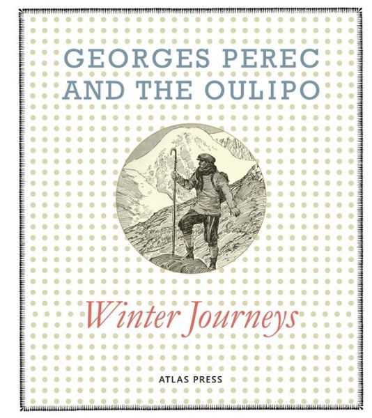 Winter Journeys - Georges Perec - Livres - Atlas Press - 9781900565646 - 8 juin 2013