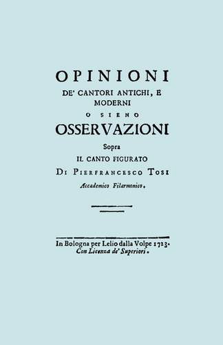 Cover for Pier Francesco Tosi · Opinioni De' Cantori Antichi, E Moderni. (Facsimile of 1723 Edition). (Paperback Book) [Italian edition] (2009)