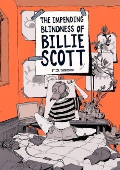 The Impending Blindness Of Billie Scott - Zoe Thorogood - Bøker - Avery Hill Publishing Limited - 9781910395646 - 16. mars 2021