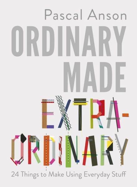 Cover for Pascal Anson · Ordinary Made Extraordinary (Paperback Book) (2017)