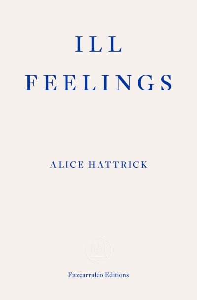Cover for Alice Hattrick · Ill Feelings (Paperback Book) (2021)