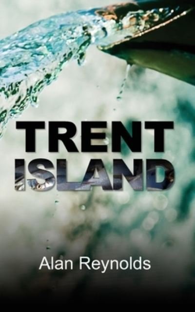 Cover for Alan Reynolds · Trent Island (Paperback Book) (2020)