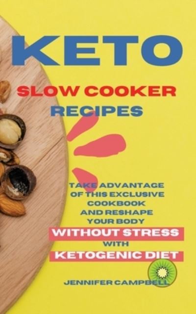 Cover for Jennifer Campbell · Keto Slow Cooker Recipes (Paperback Book) (2021)