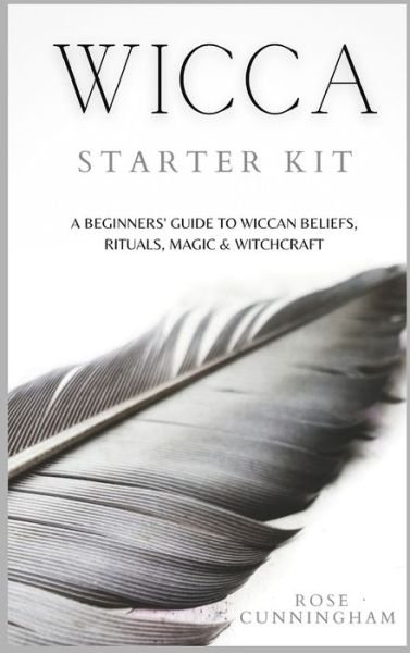 Cover for Rose Cunningham · Wicca Starter Kit (Hardcover Book) (2021)