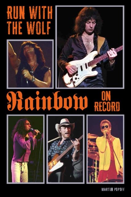 Cover for Martin Popoff · Run With The Wolf: Rainbow On Record (Pocketbok) (2024)