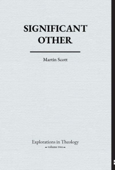 Significant Other - Martin Scott - Livres - Boz Publications Ltd - 9781916421646 - 17 novembre 2020