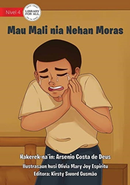 Cover for Arsenio de Deus · Mau Mali Gets A Toothache - Mau Mali nia Nehan Moras (Paperback Book) (2020)