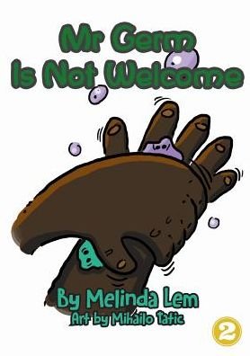Cover for Lim Melinda · Mr Germ is Not Welcome (Paperback Bog) (2018)