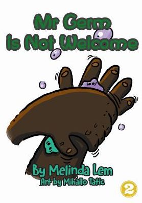 Cover for Lim Melinda · Mr Germ is Not Welcome (Paperback Book) (2018)